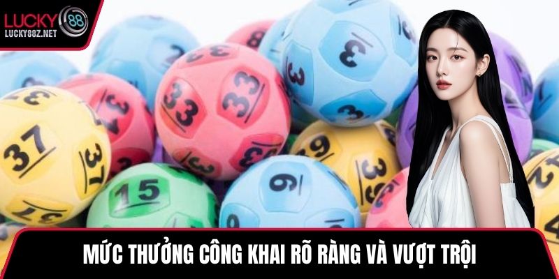 Mức thưởng công khai rõ ràng và vượt trội